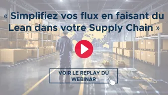 Simplifiez vos flux en faisant du Lean dans votre Supply Chain